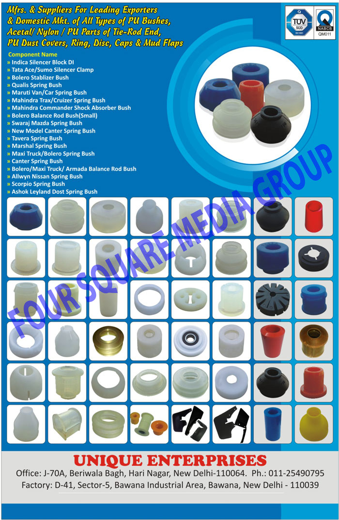 Pu Bushes, Tie Rod End Pu Parts, Pu Dust Covers, Tie Rod End Nylon Parts, Tie Rod End Acetal Parts, PU Discs, PU Rings, PU Caps,Acetal Parts of Tie-Rod End,  Nylon Parts of Tie-Rod End, PU Parts of Tie-Rod End, Rings, Disc, Caps, Bushes, PU Mud Flaps, Spring Bushes, Silencer Blocks DI, Stablizer Bushes, Silencer Clamps